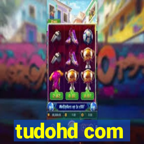 tudohd com